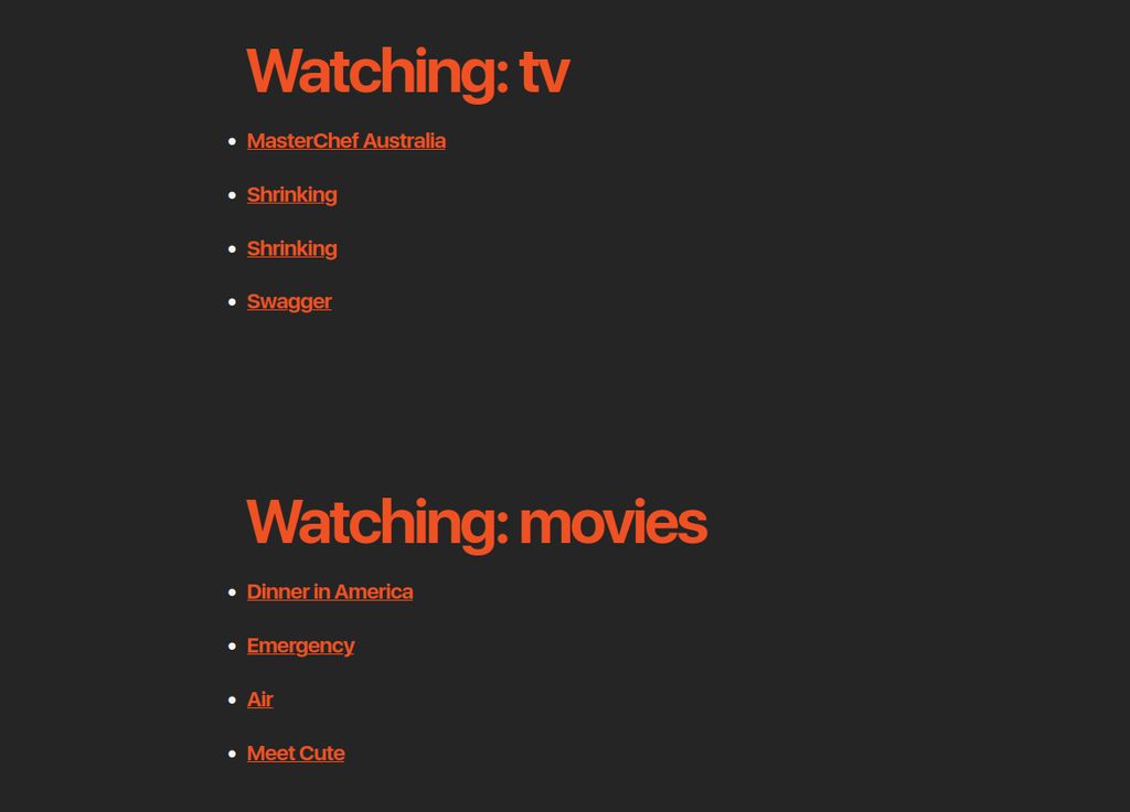 A screenshot of my now page showing my recently watched tv shows and movies in an unordered list.